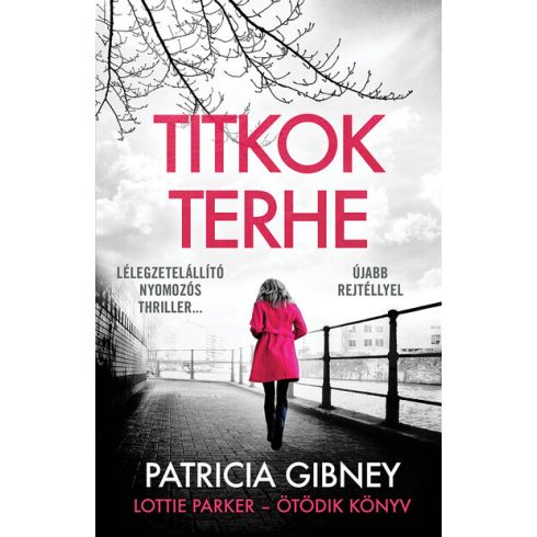 Patricia Gibney: Titkok terhe - Lottie Parker 5.