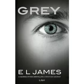  E L James: Grey – A szürke ötven árnyalata Christian szerint