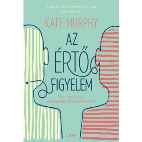 Kate Murphy: Az értő figyelem