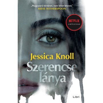 Jessica Knoll: Szerencse lánya