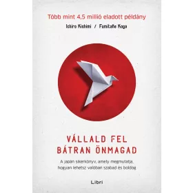 Fumitake Koga, Ichiro Kishimi: Vállald fel bátran önmagad