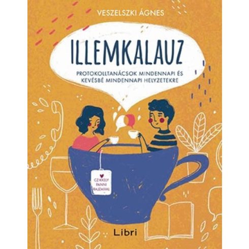 Veszelszki Ágnes: Illemkalauz – Protokolltanácsok mindennapi és kevésbé mindennapi helyzetekre