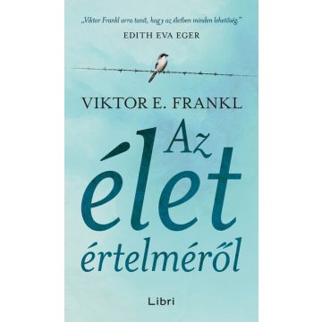 Viktor E. Frankl: Az élet értelméről