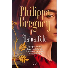 Philippa Gregory: Hajnalföld