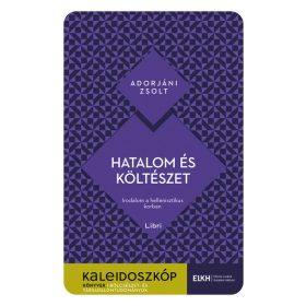   Adorjáni Zsolt: Hatalom és költészet - Irodalom a hellenisztikus korban
