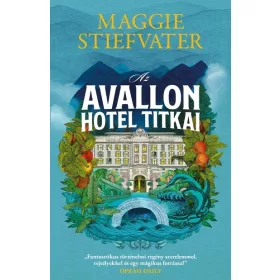 Maggie Stiefvater: Az Avallon Hotel titkai