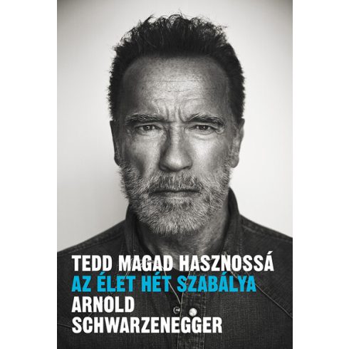 Arnold Schwarzenegger: Tedd magad hasznossá