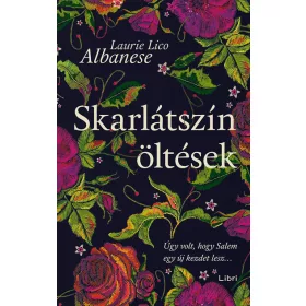   Laurie Lico Albanese: Skarlátszín öltések - Úgy volt, hogy Salem egy új kezdet lesz...