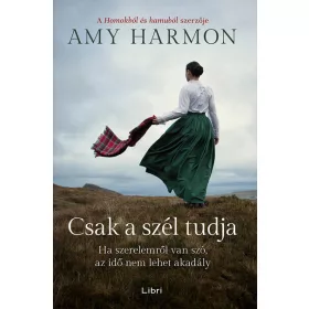 Amy Harmon: Csak a szél tudja