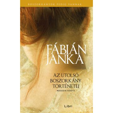  Fábián Janka: Az utolsó boszorkány történetei - Második könyv