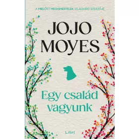 Jojo Moyes: Egy család vagyunk