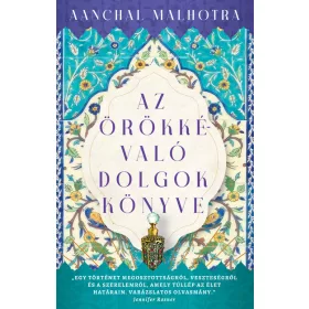 Aanchal Malhotra: Az örökkévaló dolgok könyve