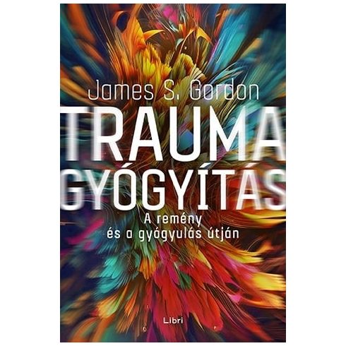 James S. Gordon: Traumagyógyítás