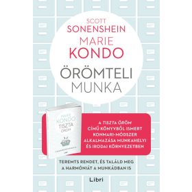 Marie Kondo, Scott Sonenshein: Örömteli munka