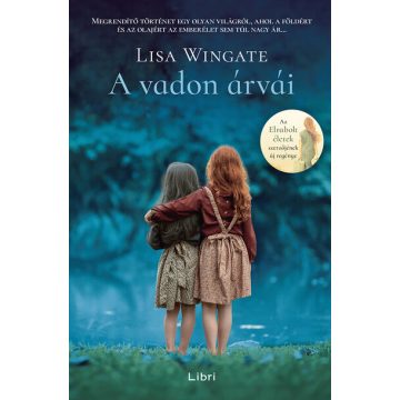 Lisa Wingate: A vadon árvái