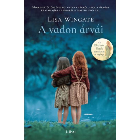 Lisa Wingate: A vadon árvái