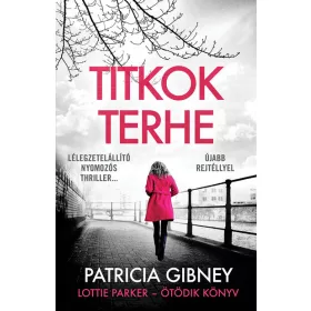 Patricia Gibney: Titkok terhe - Lottie Parker 5.