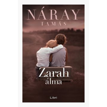 Náray Tamás: Zarah álma