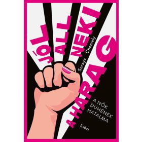   Soraya Chemaly: Jól áll neki a harag - A nők dühének hatalma