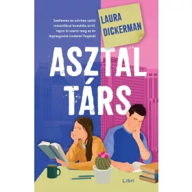   Laura Dickermann: Asztaltárs - Szellemes és szívhez szóló romantikus komédia arról, vajon ki szerzi meg az év legnagyobb irodalmi fogását
