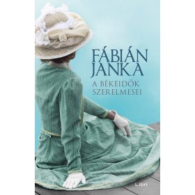 Fábián Janka: A békeidők szerelmesei