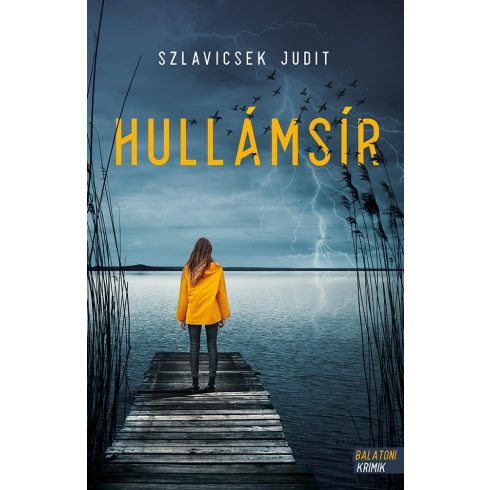 Szlavicsek Judit: Hullámsír - Balatoni krimik (új kiadás)