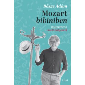 Bősze Ádám: Mozart bikiniben