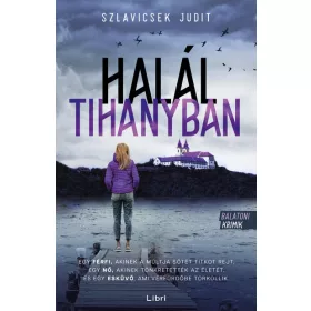   Szlavicsek Judit: Halál Tihanyban - Balatoni krimik (új kiadás)