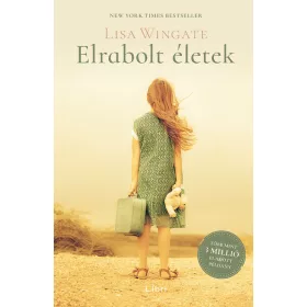 Lisa Wingate: Elrabolt életek (új kiadás)