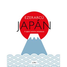   Válogatás: Ezerarcú Japán - A japán kultúra útikalauza (új kiadás)