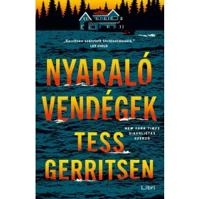 Előrendelhető: Tess Gerritsen: Nyaralóvendégek