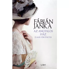   Fábián Janka: Az angyalos ház és más történetek (új kiadás).
