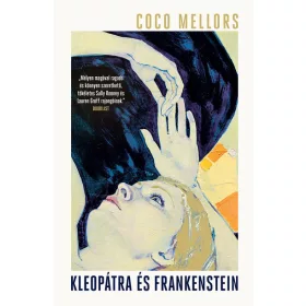 Coco Mellors: Kleopátra és Frankenstein