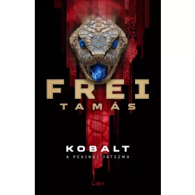   Frei Tamás: Kobalt - A pekingi játszma (sérült, szépséghibás)