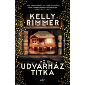 Kelly Rimmer: Az udvarház titka