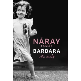 Náray Tamás: Barbara - Az esély (3. kötet)