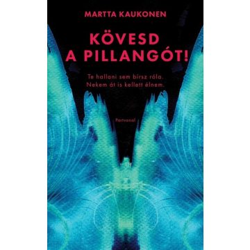 Martta Kaukonen: Kövesd a pillangót!