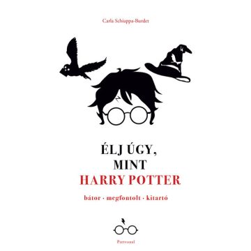 Carla Schiappa-Burdet: Élj úgy, mint Harry Potter