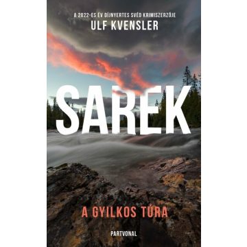 Ulf Kvensler: Sarek - A gyilkos túra