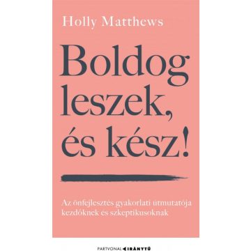 Holly Matthews: Boldog leszek, és kész!