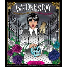   Amanda Brack: Wednesday - Nem hivatalos, de annál hátborzongatóbb színezőkönyv