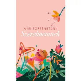 Elma van Vliet: A mi történetünk - Szerelmemnek