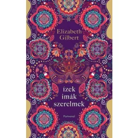Elizabeth Gilbert: Ízek, imák, szerelmek