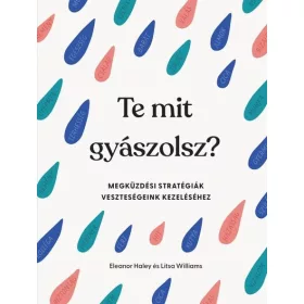 Eleanor Haley, Litsa Williams: Te mit gyászolsz?