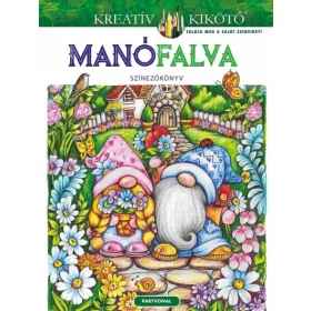   Teresa Goodridge: Manófalva - Színezőkönyv - Kreatív kikötő
