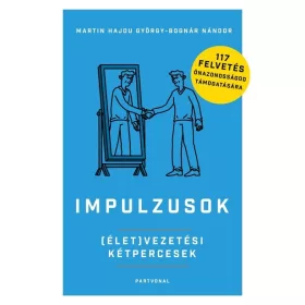   Martin Hajdu György: Impulzusok - (Élet)vezetési kétpercesek