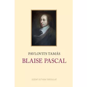 PAVLOVITS TAMÁS: BLAISE PASCAL