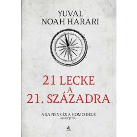 Yuval Noah Harari: 21 lecke a 21. századra - puha táblás