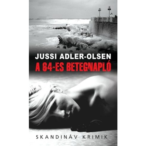 Jussi Adler-Olsen: A 64-es betegnapló - zsebkönyv