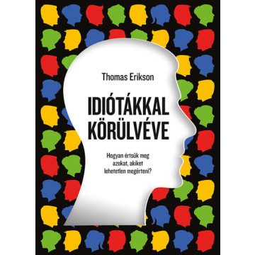 Thomas Erikson: Idiótákkal körülvéve